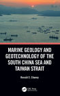 Marine Geology and Geotechnology of the South China Sea and Taiwan Strait