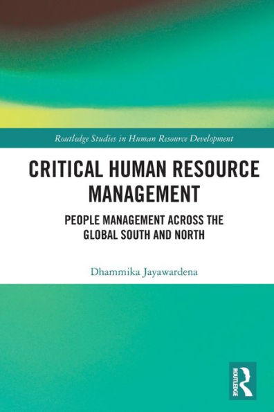 Critical Human Resource Management: People Management Across the Global South and North