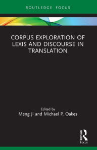 Title: Corpus Exploration of Lexis and Discourse in Translation, Author: Meng Ji