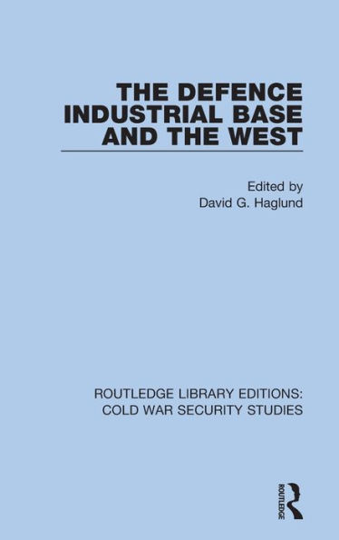 The Defence Industrial Base and the West