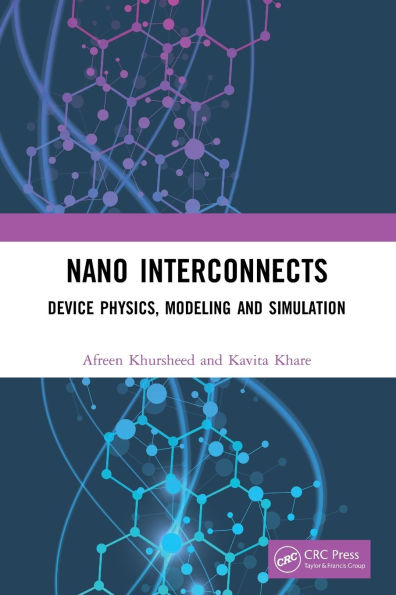 Nano Interconnects: Device Physics, Modeling and Simulation