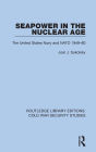 Seapower in the Nuclear Age: The United States Navy and NATO 1949-80