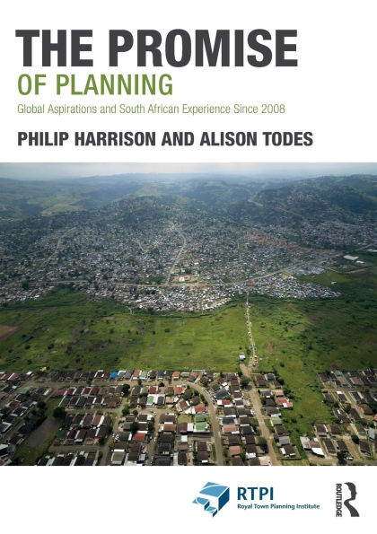 The Promise of Planning: Global Aspirations and South African Experience Since 2008