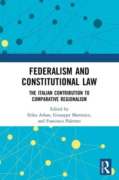 Federalism and Constitutional Law: The Italian Contribution to Comparative Regionalism