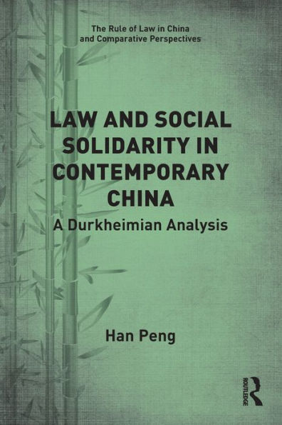 Law and Social Solidarity Contemporary China: A Durkheimian Analysis