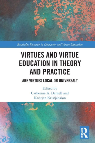 Virtues and Virtue Education Theory Practice: Are Local or Universal?