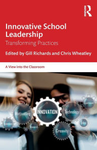 Title: Innovative School Leadership: Transforming Practices, Author: Gill Richards