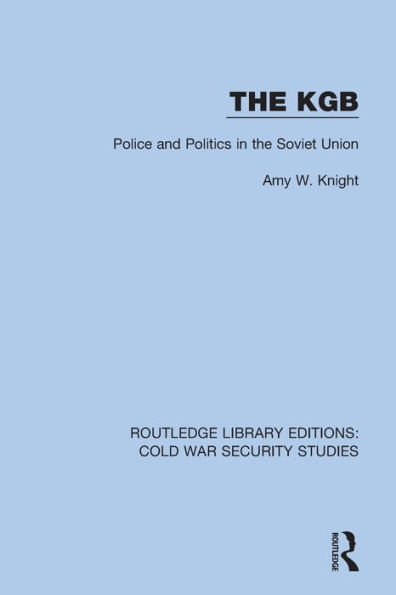the KGB: Police and Politics Soviet Union