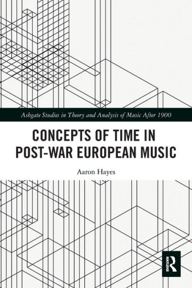 Concepts of Time Post-War European Music