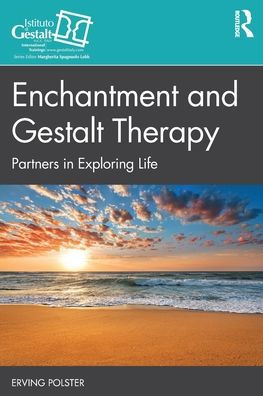 Enchantment and Gestalt Therapy: Partners Exploring Life