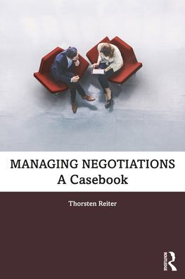 Managing Negotiations: A Casebook