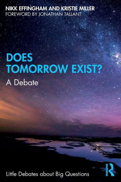 Does Tomorrow Exist?: A Debate