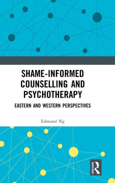 Shame-informed Counselling and Psychotherapy: Eastern Western Perspectives