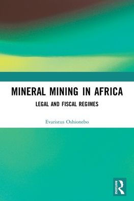 Mineral Mining Africa: Legal and Fiscal Regimes