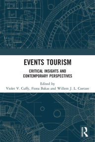 Title: Events Tourism: Critical Insights and Contemporary Perspectives, Author: Violet V. Cuffy