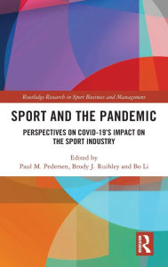 Title: Sport and the Pandemic: Perspectives on Covid-19's Impact on the Sport Industry, Author: Paul M. Pedersen