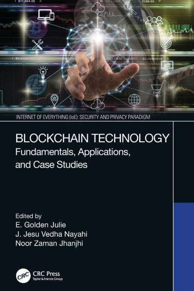 Blockchain Technology: Fundamentals, Applications, and Case Studies