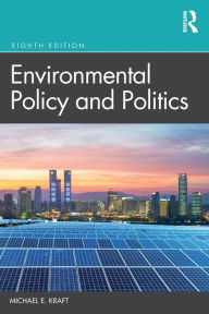 Title: Environmental Policy and Politics, Author: Michael E. Kraft