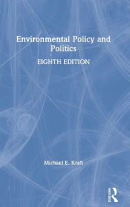 Title: Environmental Policy and Politics, Author: Michael E. Kraft