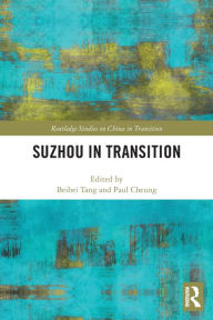 Title: Suzhou in Transition, Author: Beibei Tang