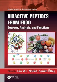 Title: Bioactive Peptides from Food: Sources, Analysis, and Functions, Author: Leo M.L. Nollet