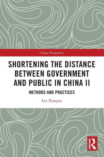 Shortening the Distance between Government and Public China II: Methods Practices