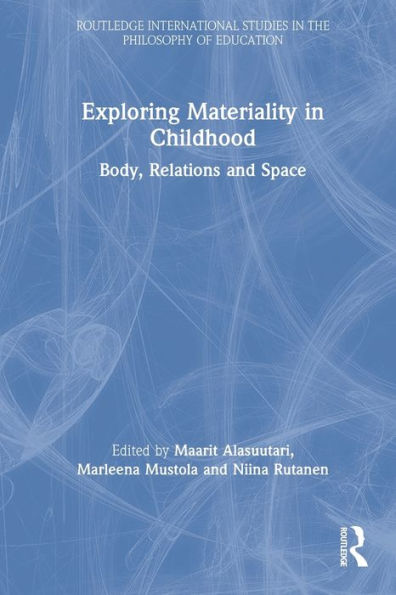 Exploring Materiality Childhood: Body, Relations and Space