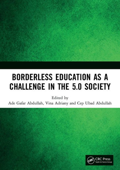 Borderless Education as a Challenge the 5.0 Society: Proceedings of 3rd International Conference on Educational Sciences (ICES 2019), November 7, 2019, Bandung, Indonesia