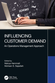 Title: Influencing Customer Demand: An Operations Management Approach, Author: Mahya Hemmati