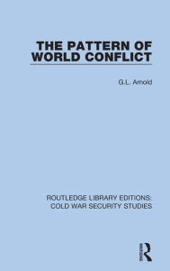 Title: The Pattern of World Conflict, Author: G.L. Arnold