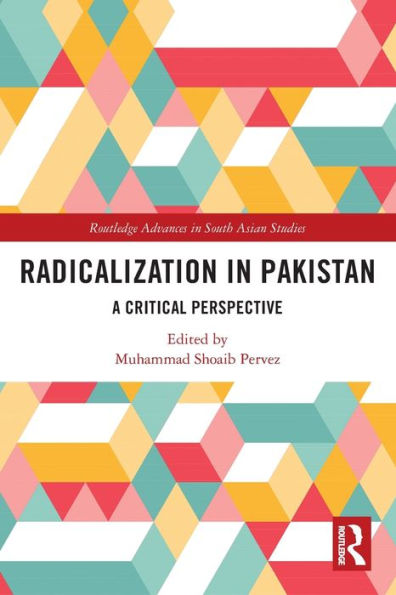 Radicalization Pakistan: A Critical Perspective