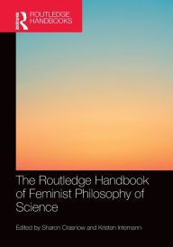 Title: The Routledge Handbook of Feminist Philosophy of Science, Author: Sharon Crasnow