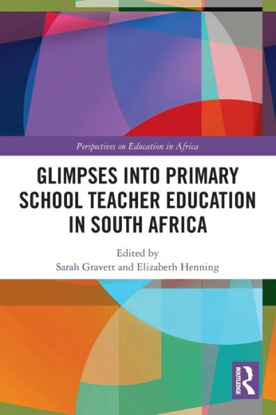 Glimpses into Primary School Teacher Education South Africa