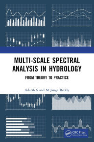 Title: Multi-scale Spectral Analysis in Hydrology: From Theory to Practice, Author: Adarsh S