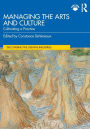 Managing the Arts and Culture: Cultivating a Practice