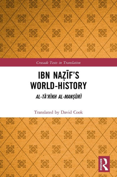 Ibn Na?if's World-History: Al-Ta'rikh al-Man?uri