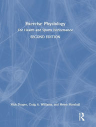 Title: Exercise Physiology: for Health and Sports Performance, Author: Nick Draper
