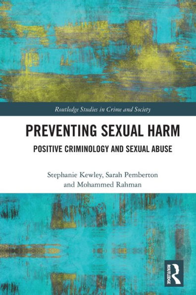 Preventing Sexual Harm: Positive Criminology and Abuse