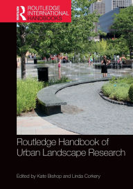 Title: Routledge Handbook of Urban Landscape Research, Author: Kate Bishop