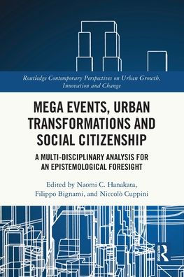 Mega Events, Urban Transformations and Social Citizenship: A Multi-Disciplinary Analysis for An Epistemological Foresight