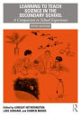 Learning to Teach Science in the Secondary School: A Companion to School Experience