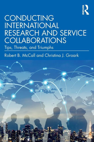 Conducting International Research and Service Collaborations: Tips, Threats, Triumphs