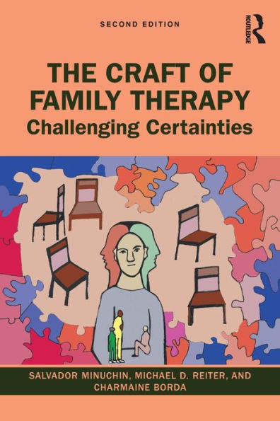 The Craft of Family Therapy: Challenging Certainties