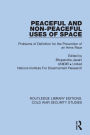 Peaceful and Non-Peaceful Uses of Space: Problems of Definition for the Prevention of an Arms Race