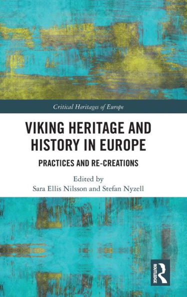 Viking Heritage and History Europe: Practices Re-creations