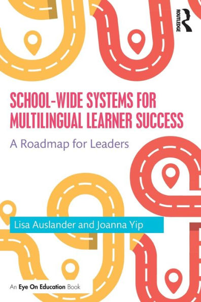 School-wide Systems for Multilingual Learner Success: A Roadmap for Leaders