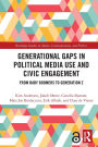 Generational Gaps in Political Media Use and Civic Engagement: From Baby Boomers to Generation Z