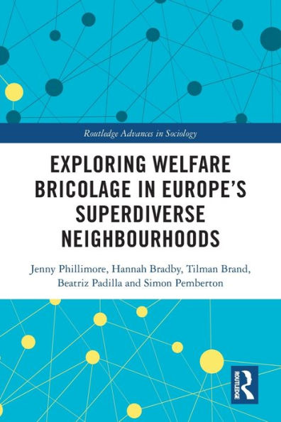 Exploring Welfare Bricolage Europe's Superdiverse Neighbourhoods