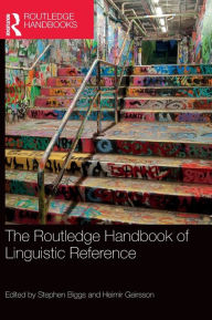 Title: The Routledge Handbook of Linguistic Reference, Author: Stephen Biggs