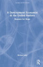 A Development Economist in the United Nations: Reasons for Hope